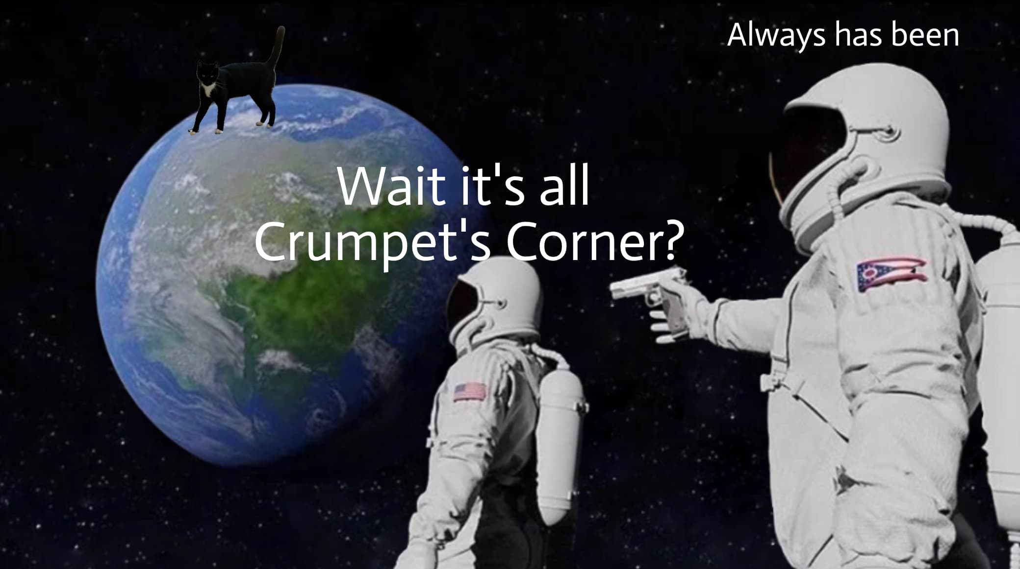 Wait, it's all Crumpet's Corner? Always has been.